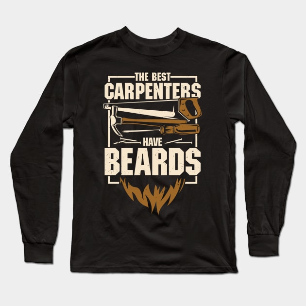 Carpentry Beard Bearded Carpenter Gift Long Sleeve T-Shirt by Dolde08